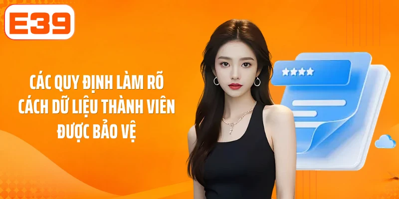Các quy định làm rõ cách dữ liệu thành viên được bảo vệ