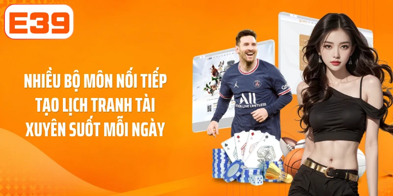 Nhiều bộ môn nối tiếp tạo lịch tranh tài xuyên suốt mỗi ngày