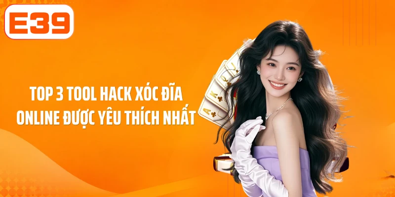 Top 3 tool hack xóc đĩa online được yêu thích nhất